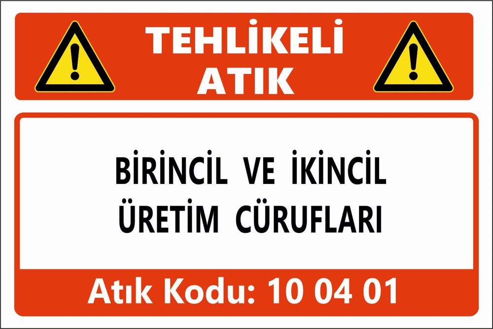 Atık TabelalarıBİRİNCİL VE İKİNCİL ÜRETİM CÜRUFLARI