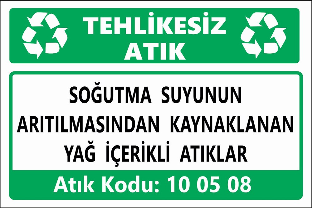 Atık TabelalarıSOĞUTMA SUYUNUN ARITILMASINDAN KAYNAKLANAN YAĞ İÇERİKLİ ATIKLAR