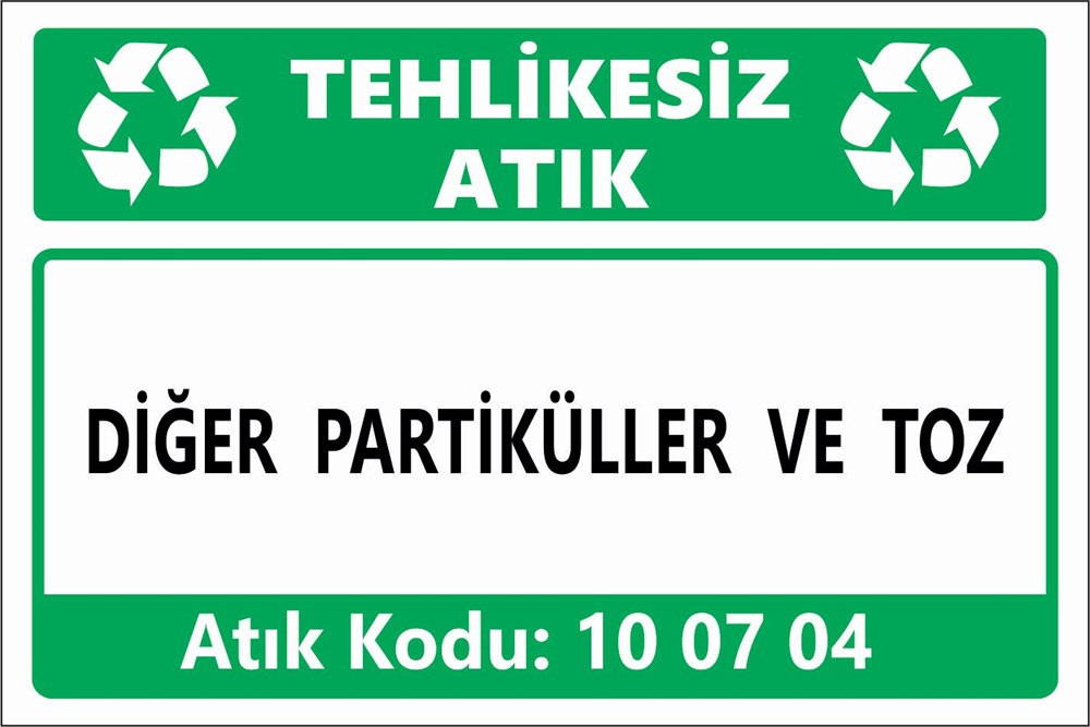 Atık TabelalarıDİĞER PARTİKÜLLER VE TOZ