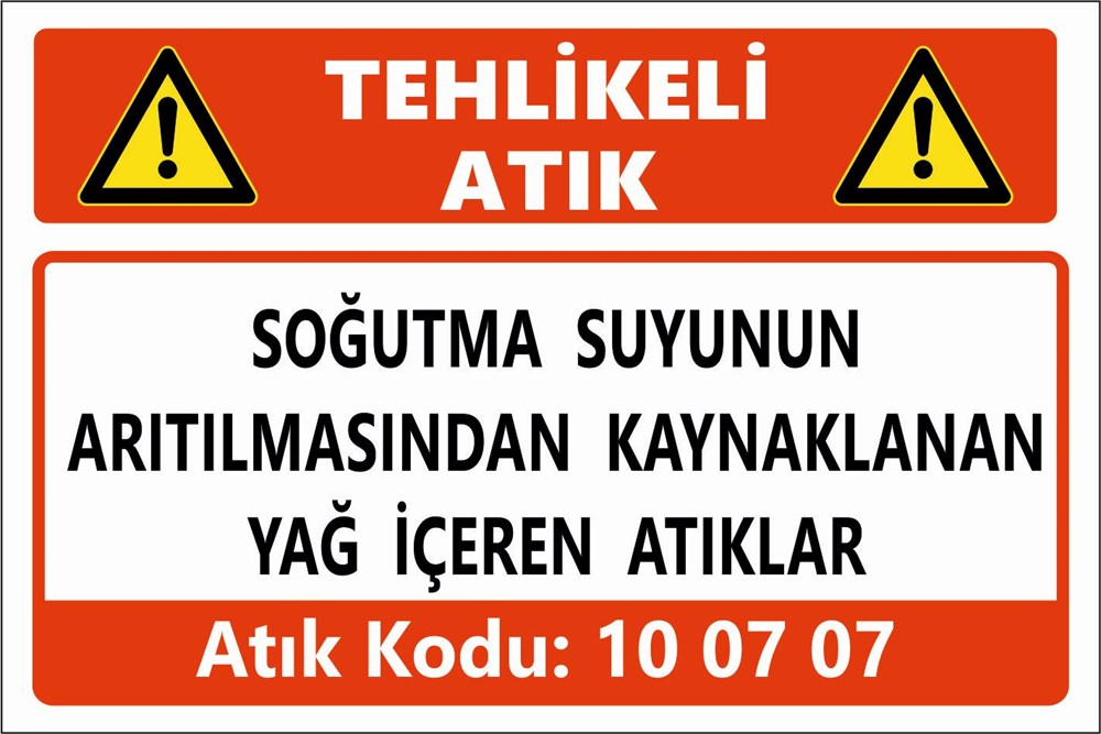 Atık TabelalarıSOĞUTMA SUYUNUN ARITILMASINDAN KAYNAKLANAN YAĞ İÇEREN ATIKLAR
