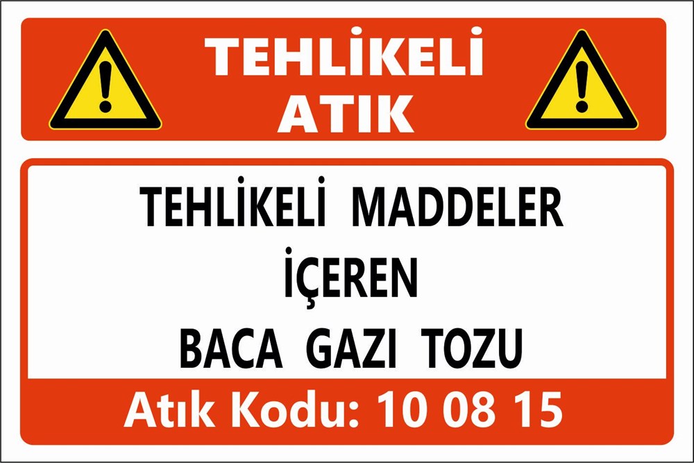 Atık TabelalarıTEHLİKELİ MADDELER İÇEREN BACA GAZI TOZU