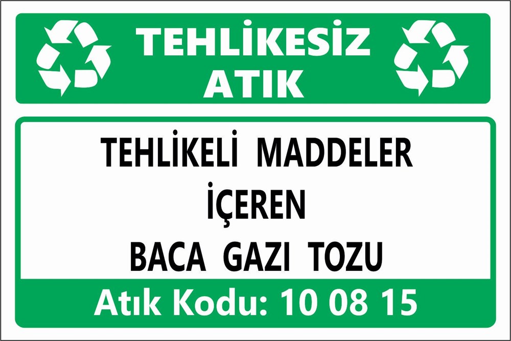Atık TabelalarıTEHLİKELİ MADDELER İÇEREN BACA GAZI TOZU
