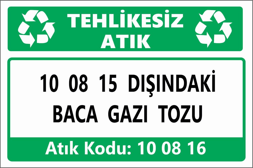 Atık Tabelaları10 08 15 DIŞINDAKİ BACA GAZI TOZU