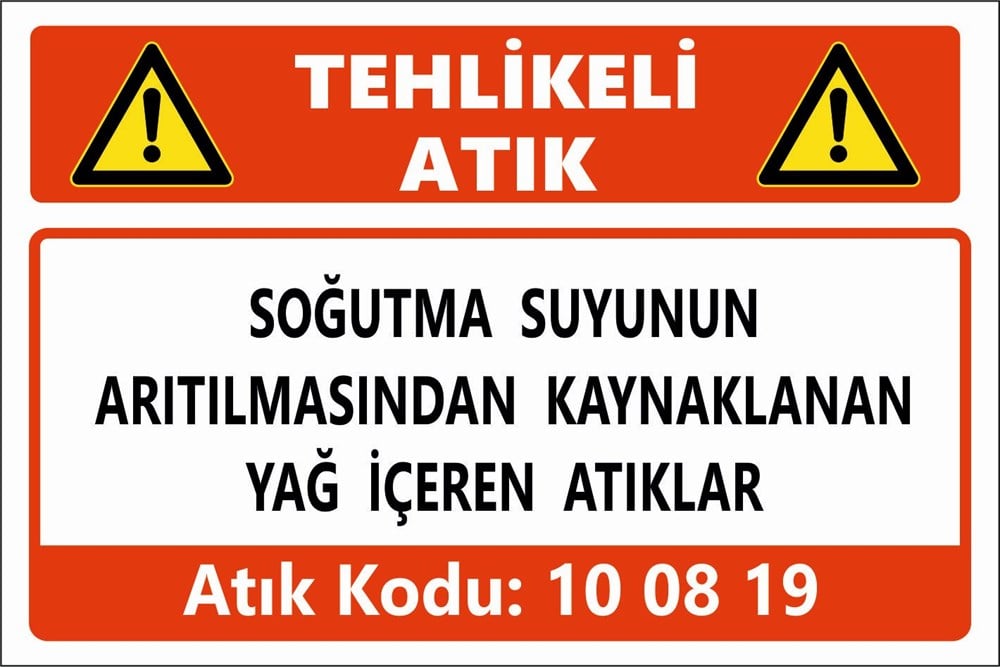 Atık TabelalarıSOĞUTMA SUYUNUN  ARITILMASINDAN KAYNAKLANAN  YAĞ İÇEREN ATIKLAR