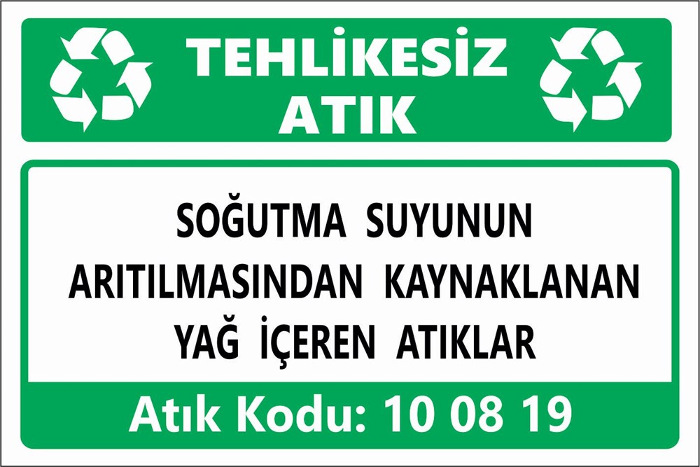 Atık TabelalarıSOĞUTMA SUYUNUN  ARITILMASINDAN KAYNAKLANAN  YAĞ İÇEREN ATIKLAR