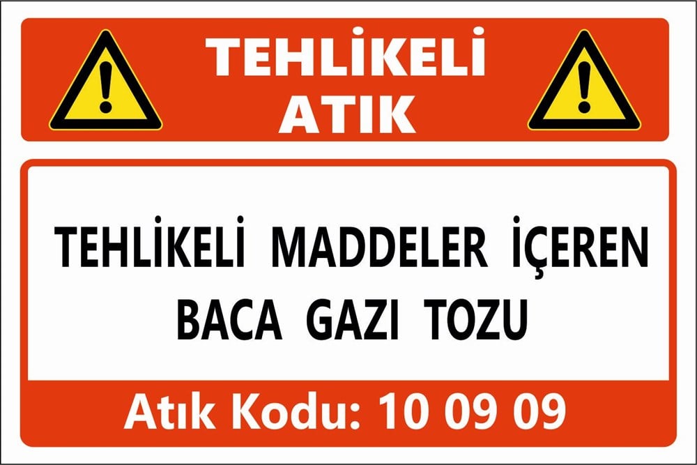 Atık TabelalarıTEHLİKELİ MADDELER İÇEREN BACA GAZI TOZU