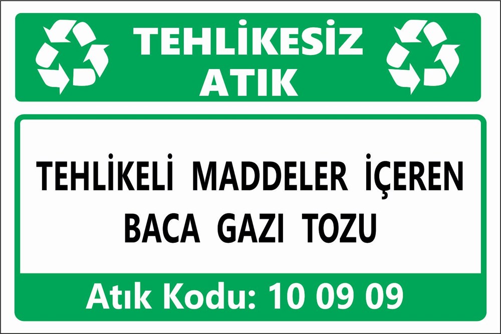 Atık TabelalarıTEHLİKELİ MADDELER İÇEREN BACA GAZI TOZU