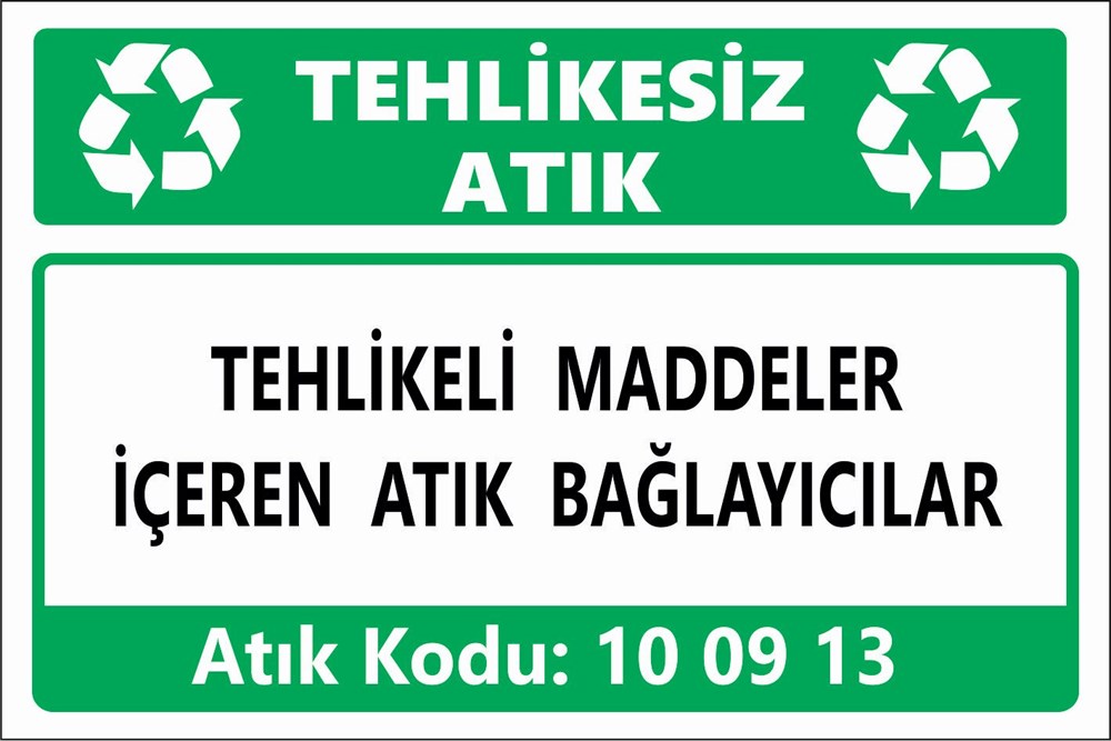 Atık TabelalarıTEHLİKELİ MADDELER İÇEREN ATIK BAĞLAYICILAR