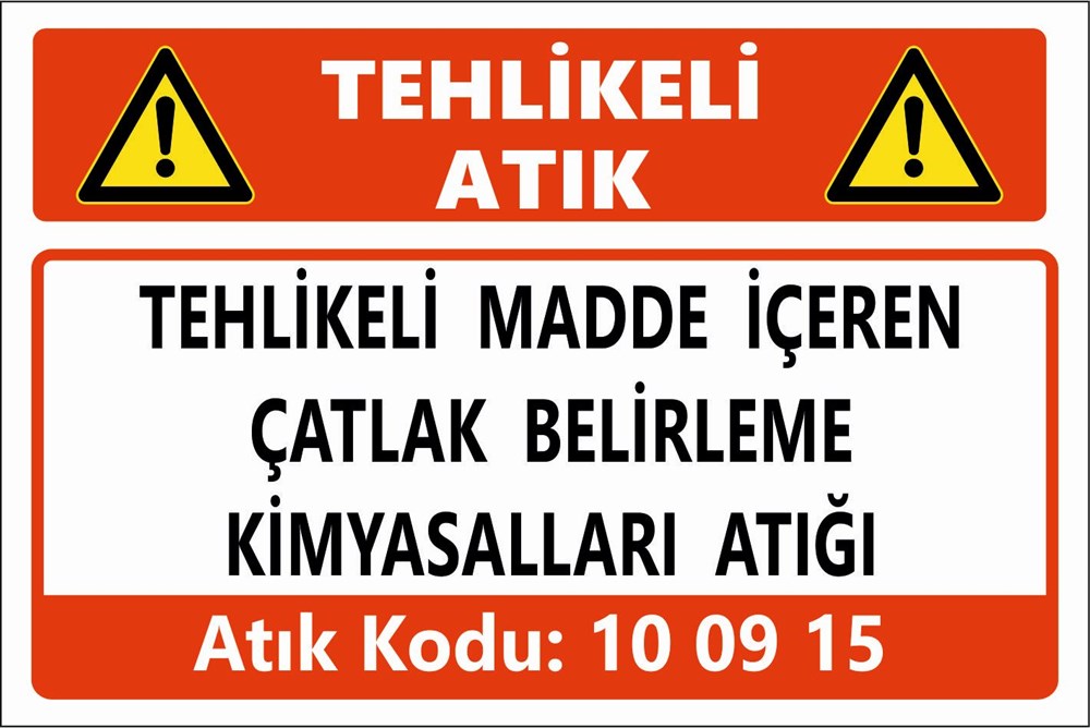 Atık TabelalarıTEHLİKELİ MADDE İÇEREN ÇATLAK BELİRLEME  KİMYASALLARI ATIĞI