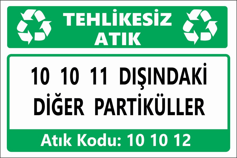 Atık Tabelaları10 10 11 DIŞINDAKİ DİĞER PARTİKÜLLER