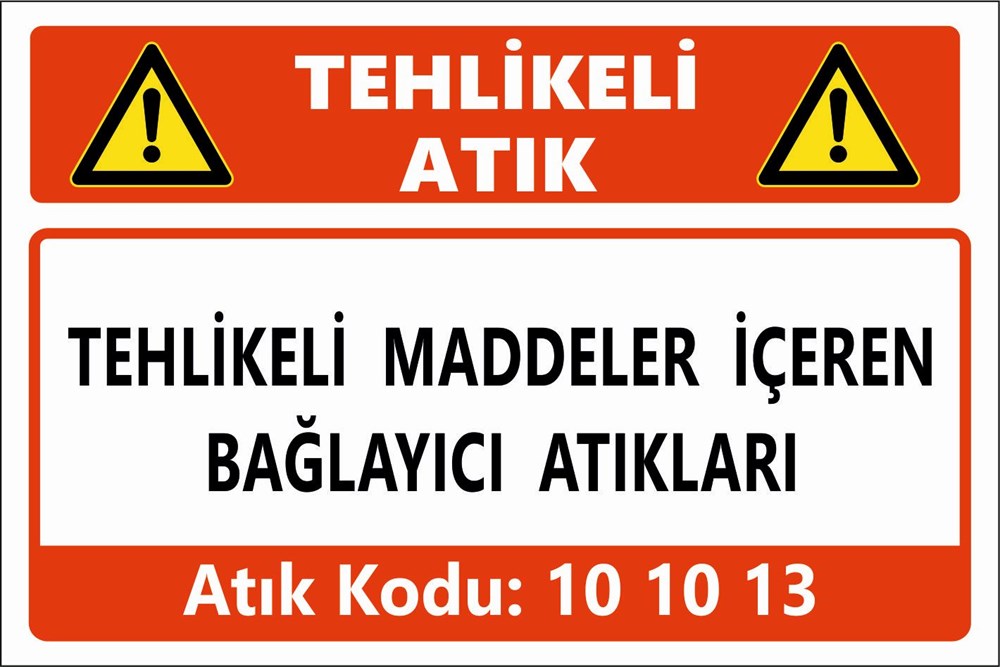 Atık TabelalarıTEHLİKELİ MADDELER İÇEREN BAĞLAYICI ATIKLARI