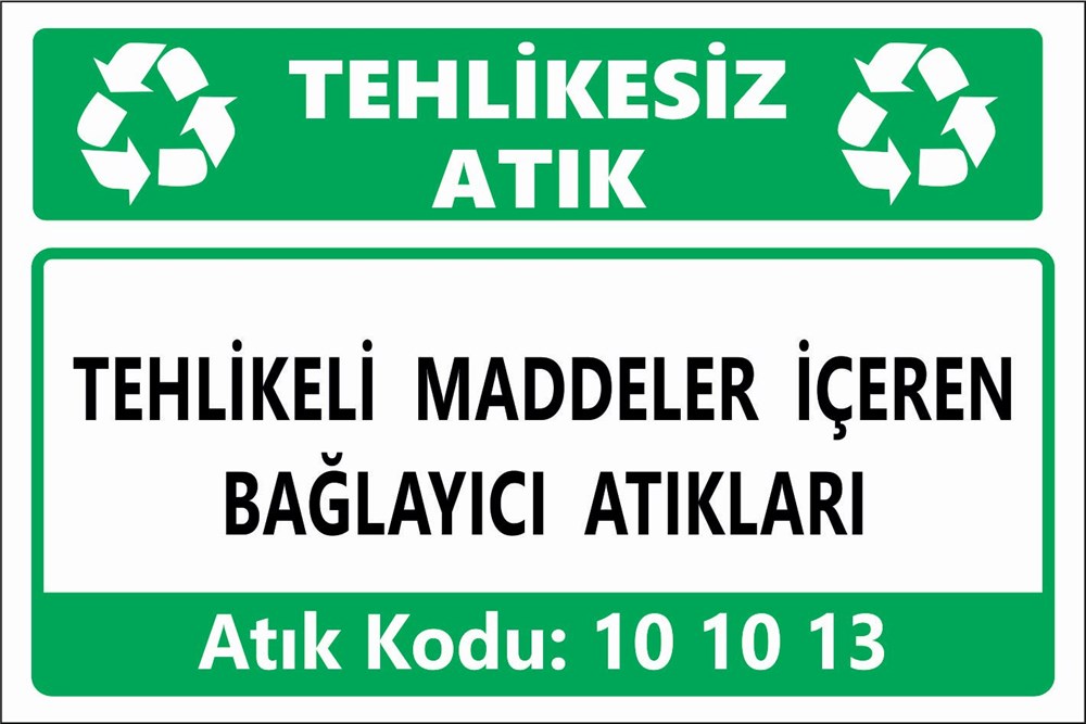 Atık TabelalarıTEHLİKELİ MADDELER İÇEREN BAĞLAYICI ATIKLARI