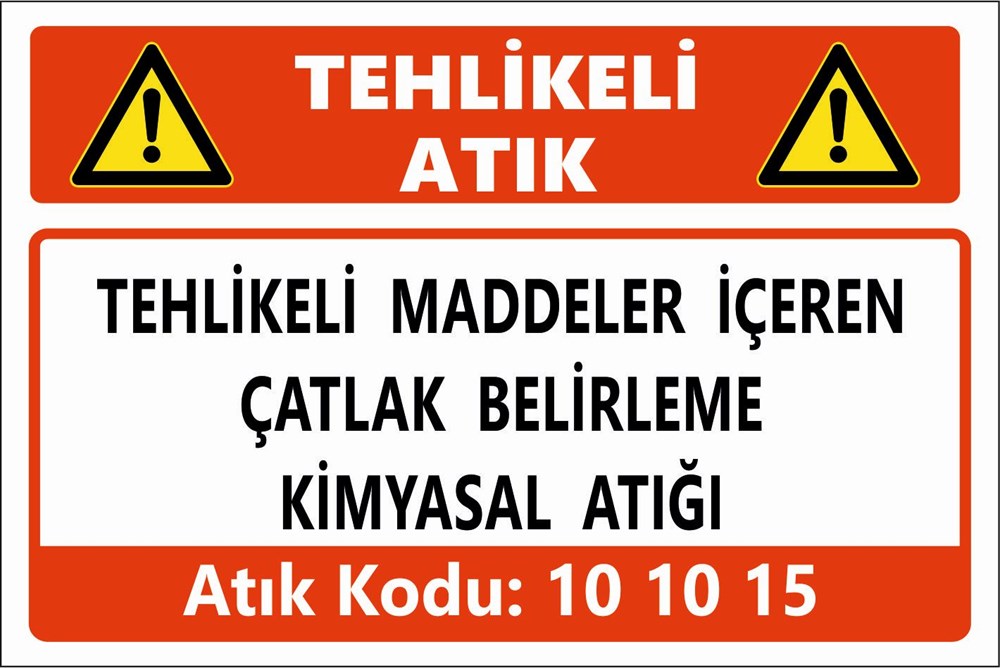 Atık TabelalarıTEHLİKELİ MADDELER İÇEREN ÇATLAK BELİRLEME  KİMYASAL ATIĞI
