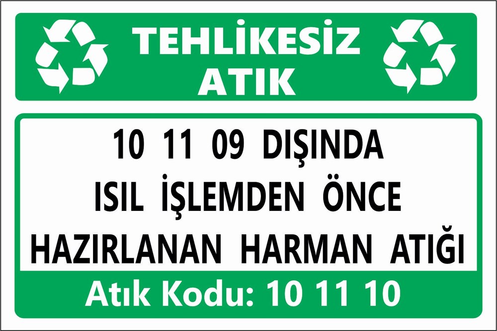 Atık Tabelaları10 11 09 DIŞINDA ISIL İŞLEMDEN ÖNCE  HAZIRLANAN HARMAN ATIĞI