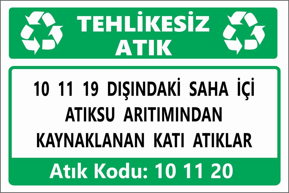 Atık Tabelaları10 11 19 DIŞINDAKİ SAHA İÇİ ATIKSU ARITIMINDAN  KAYNAKLANAN KATI ATIKLAR