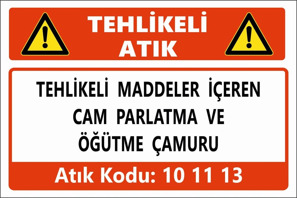Atık TabelalarıTEHLİKELİ MADDELER İÇEREN CAM PARLATMA VE  ÖĞÜTME ÇAMURU