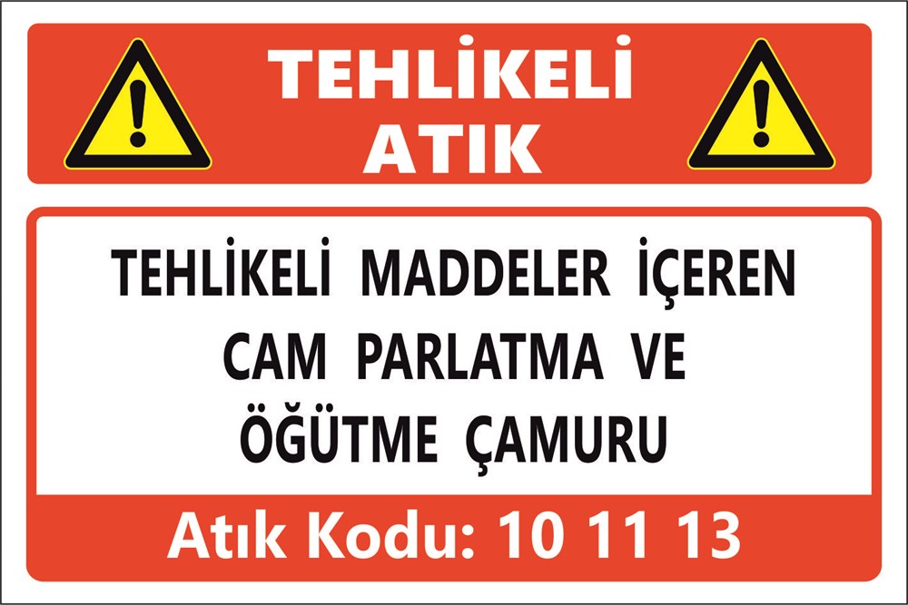 Atık TabelalarıTEHLİKELİ MADDELER İÇEREN CAM PARLATMA VE  ÖĞÜTME ÇAMURU