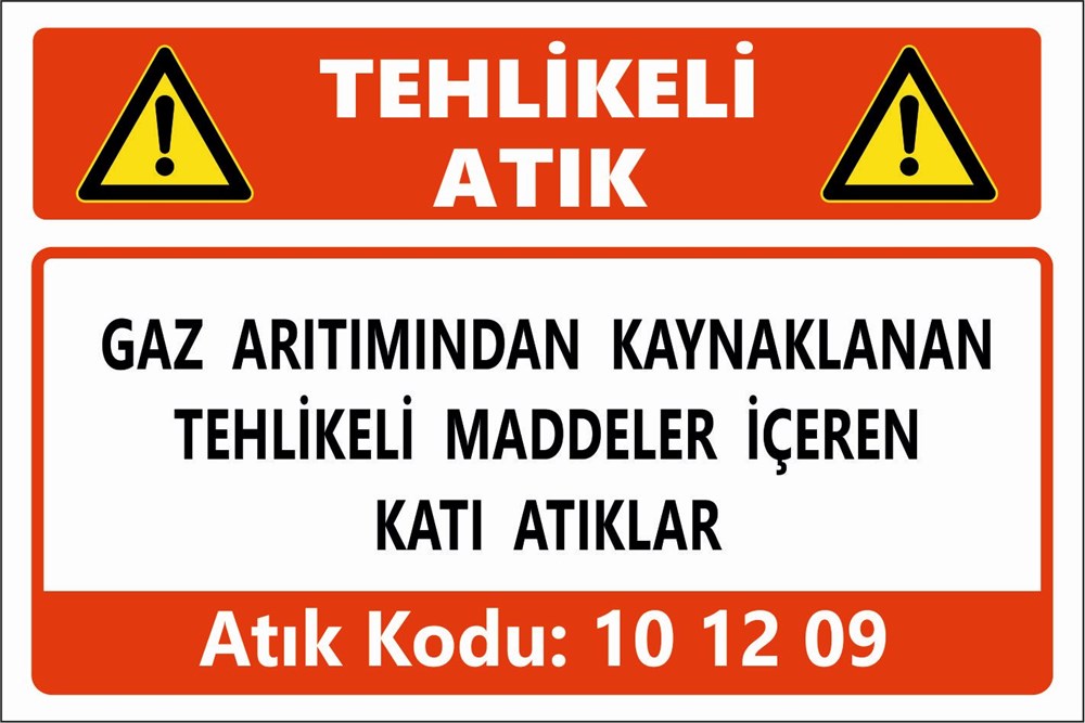 Atık TabelalarıGAZ ARITIMINDAN KAYNAKLANAN TEHLİKELİ MADDELER İÇEREN KATI ATIKLAR
