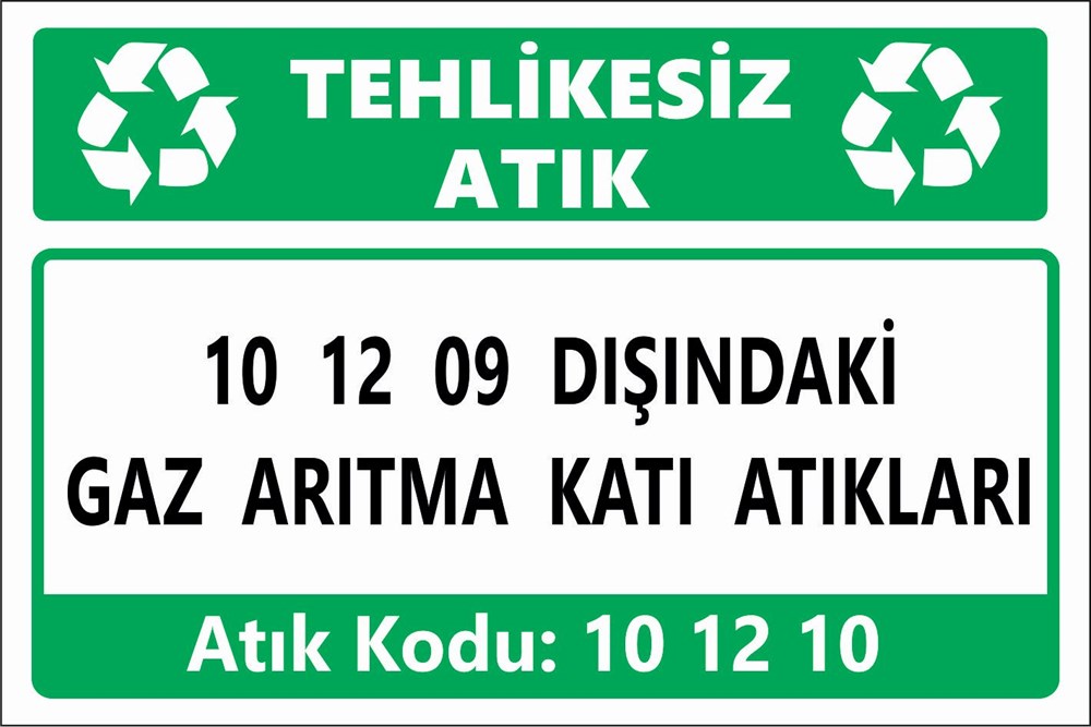 Atık Tabelaları10 12 09 DIŞINDAKİ GAZ ARITMA KATI ATIKLARI