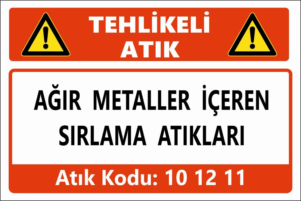 Atık TabelalarıAĞIR METALLER İÇEREN SIRLAMA ATIKLARI