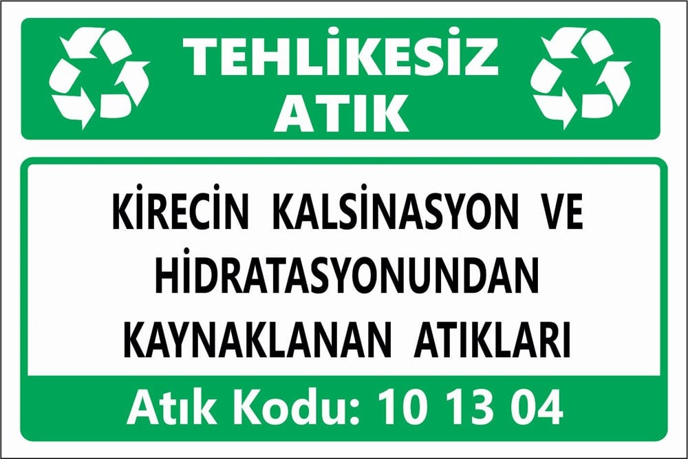 Atık TabelalarıKİRECİN KALSİNASYON VE  HİDRATASYONUNDAN  KAYNAKLANAN ATIKLARI