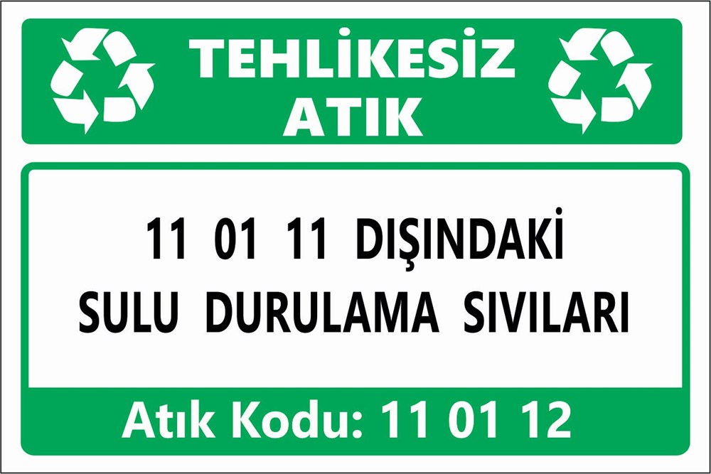 Atık Tabelaları11 01 11 DIŞINDAKİ SULU DURULAMA SIVILARI