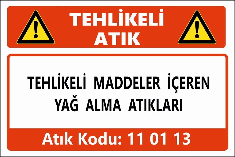 Atık TabelalarıTEHLİKELİ MADDELER İÇEREN YAĞ ALMA ATIKLARI