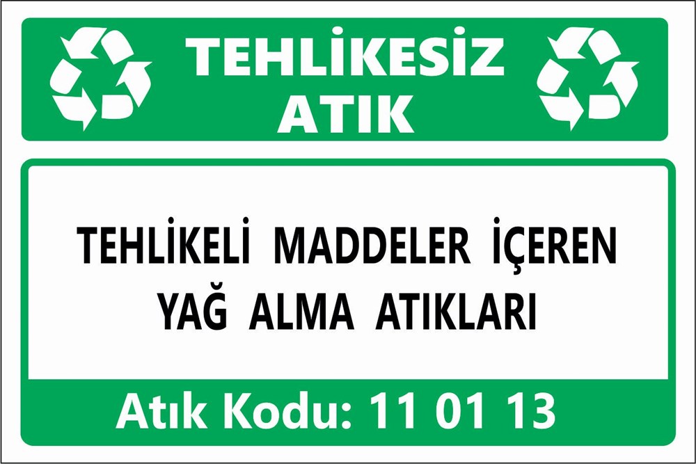 Atık TabelalarıTEHLİKELİ MADDELER İÇEREN YAĞ ALMA ATIKLARI