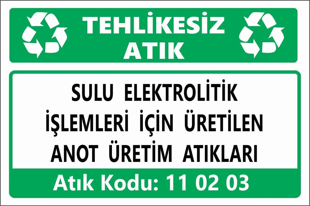 Atık TabelalarıSULU ELEKTROLİTİK  İŞLEMLERİ İÇİN ÜRETİLEN  ANOT ÜRETİM ATIKLARI