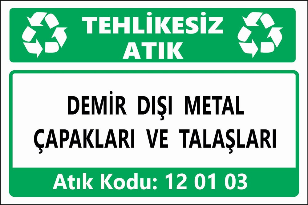 Atık TabelalarıDEMİR DIŞI METAL  ÇAPAKLARI VE TALAŞLARI