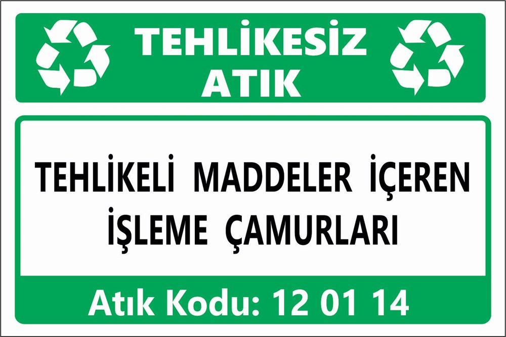 Atık TabelalarıTEHLİKELİ MADDELER İÇEREN İŞLEME ÇAMURLARI