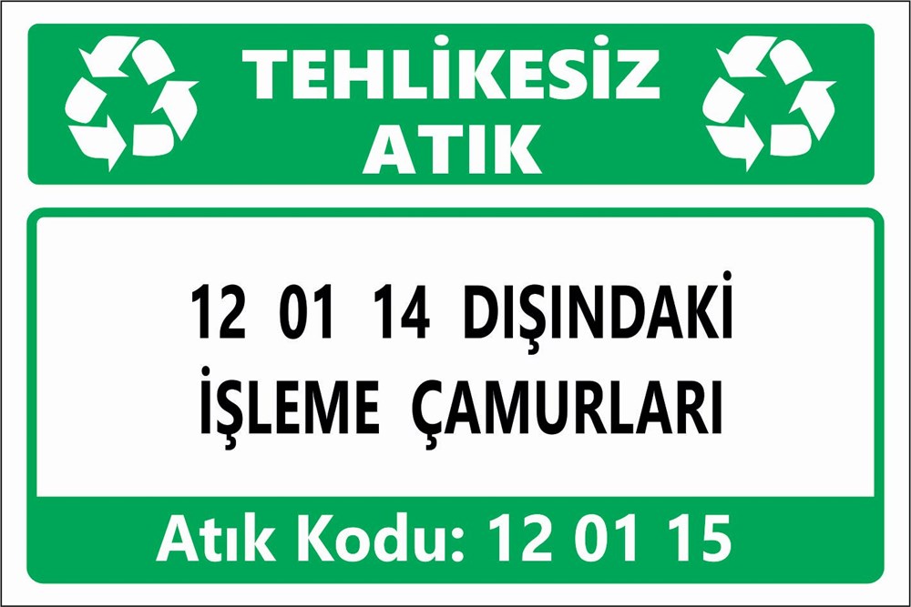 Atık Tabelaları12 01 14 DIŞINDAKİ İŞLEME ÇAMURLARI