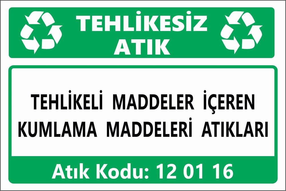 Atık TabelalarıTEHLİKELİ MADDELER İÇEREN KUMLAMA MADDELERİ ATIKLARI
