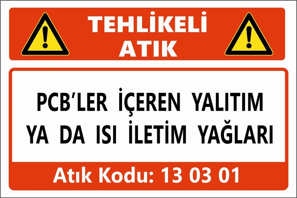 Atık TabelalarıPCB'LER İÇEREN YALITIM YA DA ISI İLETİM YAĞLARI