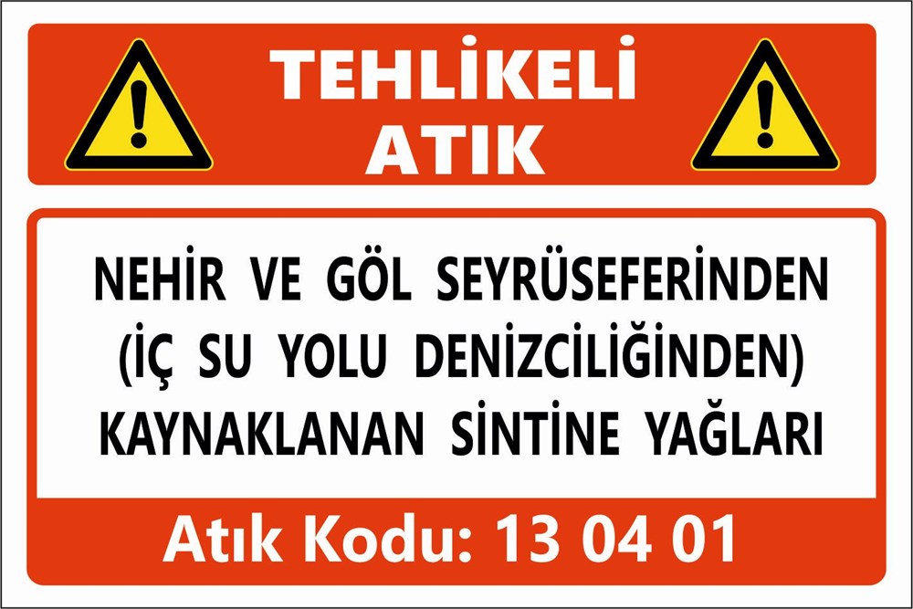 Atık TabelalarıNEHİR VE GÖL SEYRÜSEFERLERİNDEN (İÇ SU YOLU DENİZCİLİĞİNDEN) KAYNAKLANAN SİNTİNE YAĞLARI