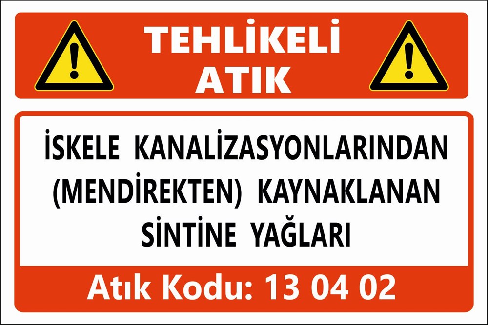 Atık TabelalarıİSKELE KANALİZASYONLARINDAN (MENDİREKTEN) KAYNAKLANAN SİNTİNE YAĞLARI