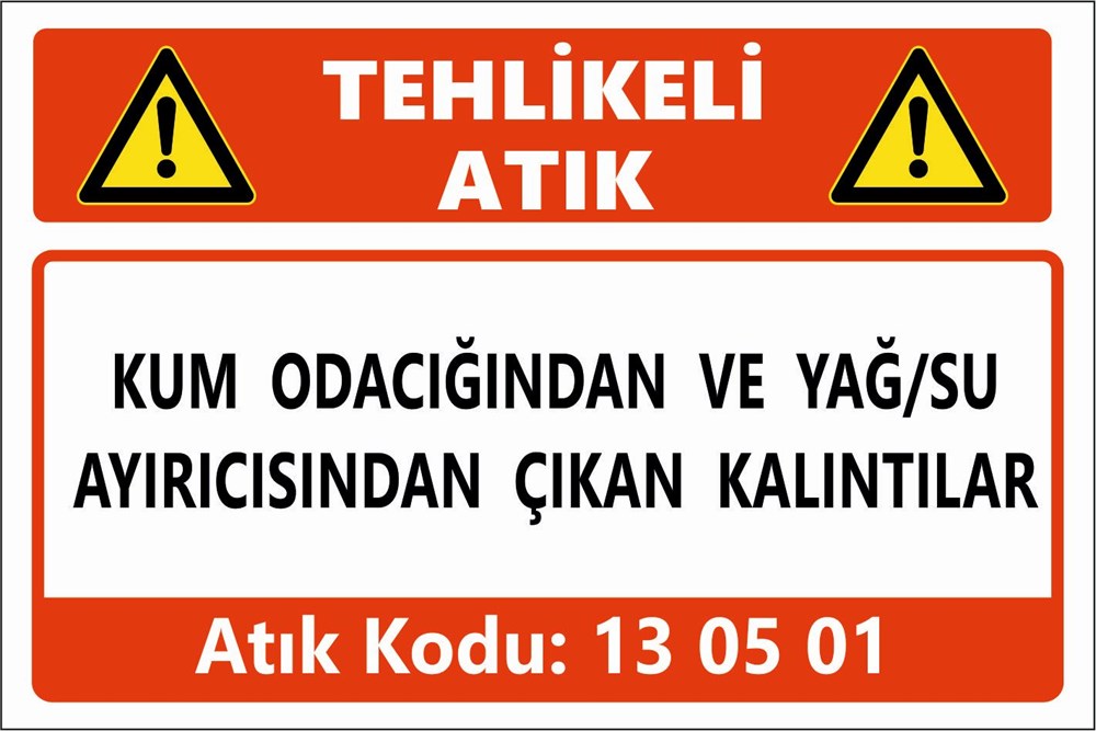 Atık TabelalarıKUM ODACIĞINDAN VE YAĞ/SU AYIRICISINDAN ÇIKAN KALINTILAR