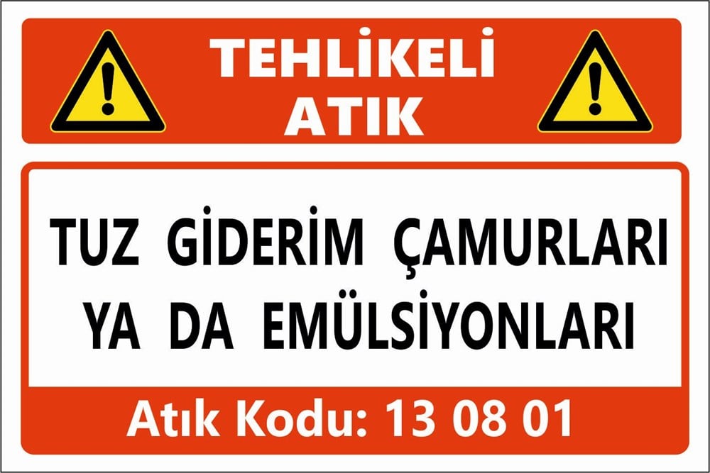 Atık TabelalarıTUZ GİDERİM ÇAMURLARI YA DA EMÜLSİYONLARI