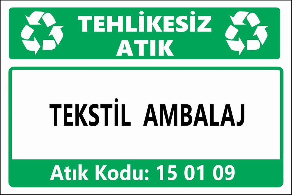 Atık TabelalarıTEKSTİL AMBALAJ