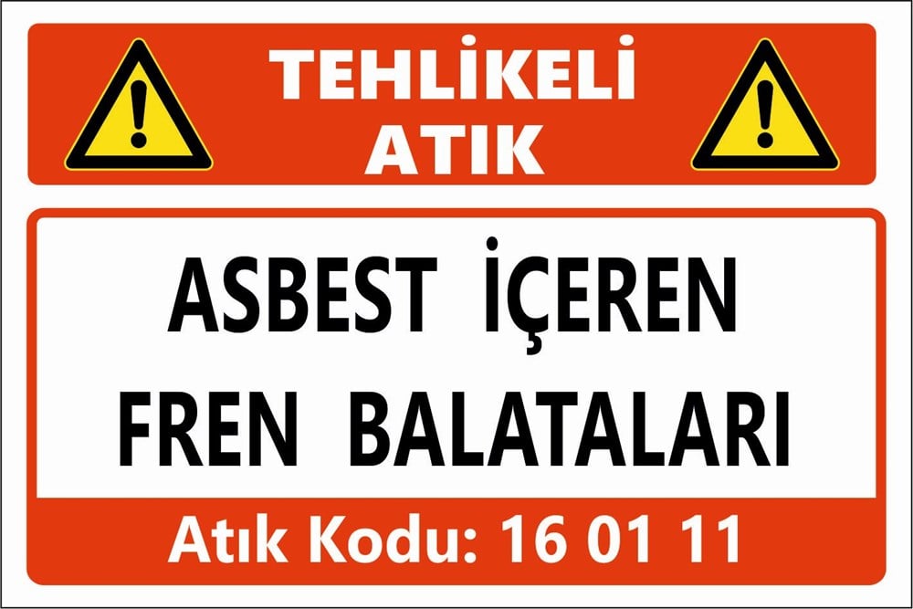 Atık TabelalarıASBEST İÇEREN FREN BALATALARI