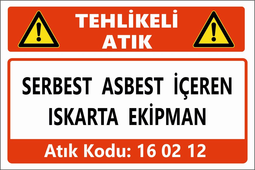 Atık TabelalarıSERBEST ASBEST İÇEREN ISKARTA EKİPMAN
