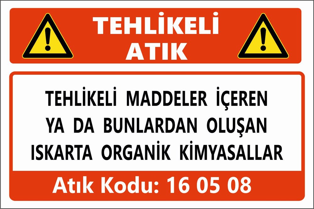 Atık TabelalarıTEHLİKELİ MADDELER İÇEREN YA DA BUNLARDAN OLUŞAN  ISKARTA ORGANİK KİMYASALLAR