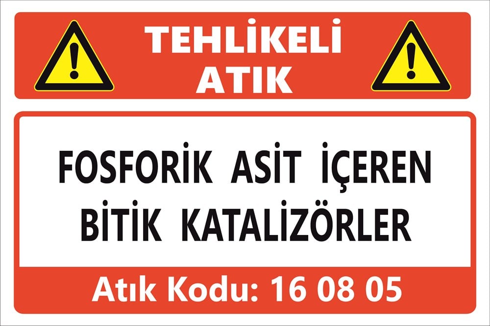 Atık TabelalarıFOSFORİK ASİT İÇEREN BİTİK KATALİZÖRLER