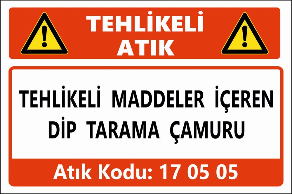 Atık TabelalarıTEHLİKELİ MADDELER İÇEREN  DİP TARAMA ÇAMURU