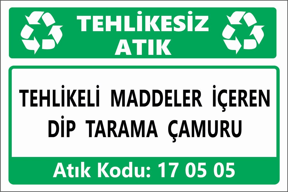 Atık TabelalarıTEHLİKELİ MADDELER İÇEREN  DİP TARAMA ÇAMURU