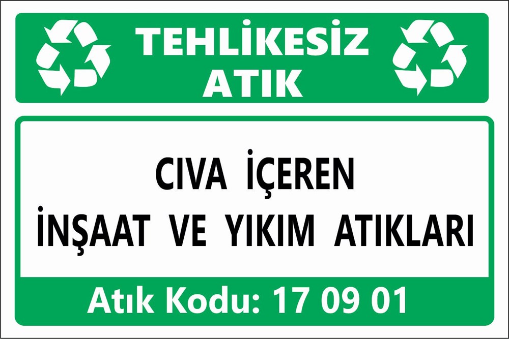 Atık TabelalarıCIVA İÇEREN İNŞAAT VE YIKIM ATIKLARI