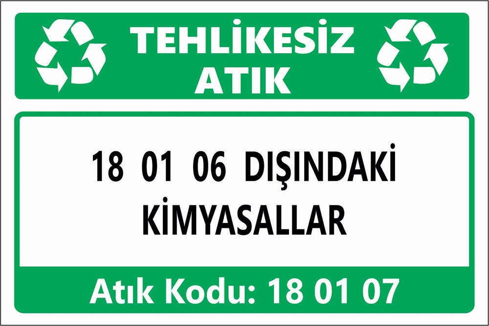 Atık Tabelaları18 01 06 DIŞINDAKİ KİMYASALLAR