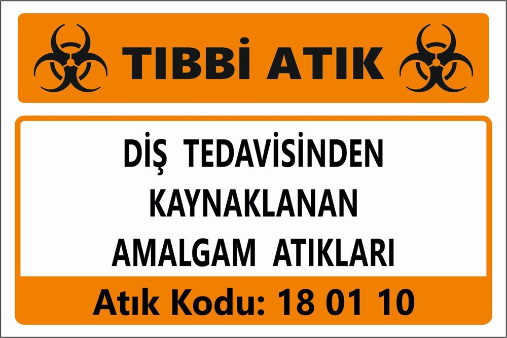 Atık TabelalarıDİŞ TEDAVİSİNDEN  KAYNAKLANAN AMALGAM ATIKLARI