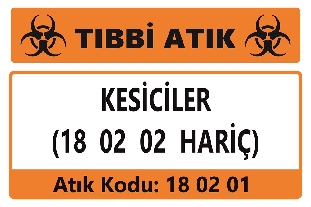 Atık TabelalarıKESİCİLER (18 02 02 HARİÇ)