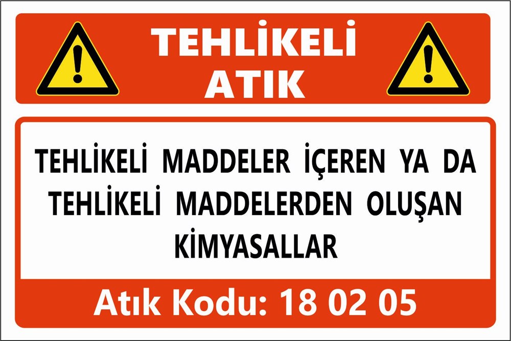 Atık TabelalarıTEHLİKELİ MADDELER İÇEREN YA DA  TEHLİKELİ MADDELERDEN OLUŞAN KİMYASALLAR